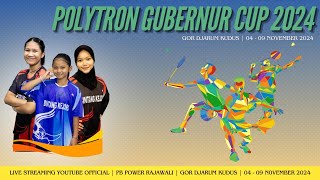 🔴 LIVE | POLYTRON GUBERNUR CUP 2024