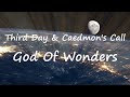 Third Day & Caedmon's Call - God Of Wonders (Lyric Video)