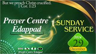 🔴LIVE |  Sunday Service  |29-December-2024