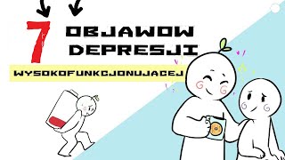 7 objawów depresji wysokofunkcjonującej