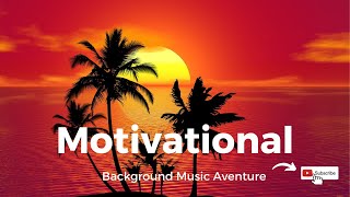 Motivational background music Adventure [Inspirational] Sunrise by Waesto  [No Copyright Music]