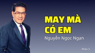 Truyện dài hay nhất - Nguyễn Ngọc Ngạn & Hồng Đào - May Mà Có Em 3 - AudioBook 86 - Truyện ngắn hay