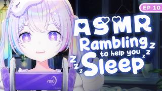 Soft Ramblings to Help You Sleep【ASMR】【Soft Talking, Tapping】【Whispers to Dreamland EP10】