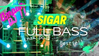 DJ REMIX SIGAR VIRAL - BASS NDRODOK POLL BESTIE !!