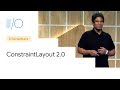 What's new in ConstraintLayout (Google I/O'19)
