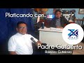 Platicando con... El Padre Cutberto Ramírez Gutiérrez