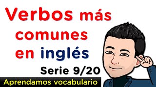 Aprendamos fácilmente verbos en Inglés con pronunciación - Serie 9 de 20