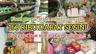 CUKUP GAK YA BUAT STOK MAKAN SEMINGGU ⁉️ FOOD PREP BUDGET 150RIBU JELANG PUASA HARGA NAIK SEMUA