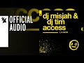 DJ Misjah & DJ Tim - Access (i_o Remix)