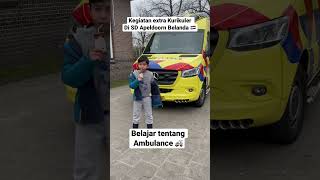 Kegiatan extra Kurikuler di SD Belanda 🇳🇱, belajr tentang ambulance 🚑 #hidupdibelanda #belanda