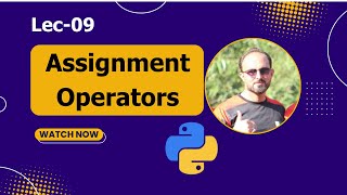 Assignment Operators in Python | Python For Beginners - Lec # 09