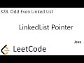 LeetCode 328 | Odd Even Linked List | LinkedList Pointer | Java