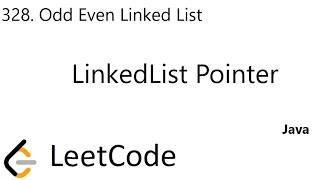 LeetCode 328 | Odd Even Linked List | LinkedList Pointer | Java