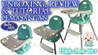 UNBOXING, REVIEW DAN TUTORIAL PEMASANGAN HIGH CHAIR 3 IN 1 BABY SAFE