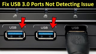 Fix USB 3.0 Ports Not Working in Windows 10 or 11