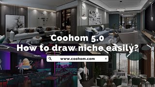 Coohom5.0丨How to draw niche easily?