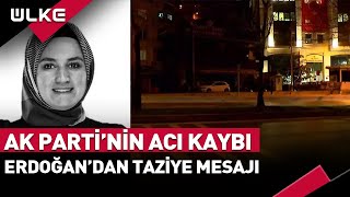 AK Parti'nin Acı Kaybı! Erdoğan'dan Taziye Mesajı...