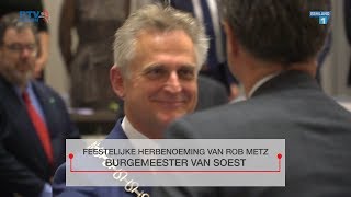 Feestelijke herbenoeming Rob Metz als burgemeester van Soest