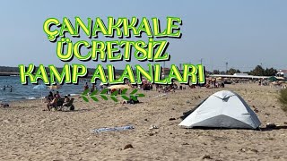 ÇANAKKALE’de ÜCRETSİZ KAMP ALANLARI