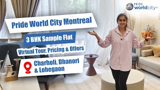 Pride Word City Montreal | 3 BHK Duplex Flats in Charholi, Dhanori \u0026 Lohegaon | Tour \u0026 Pricing