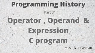 Operator,operand , expression ,arithmetic c program | :31| c program | c program bangla full course