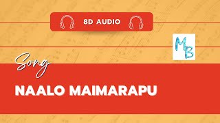 Naalo maimarapu 8d audio