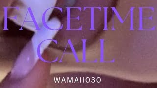 WAMAII030 - FACETIME CALL 📞💞