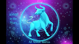 ASMR in the Stars: All About Taurus Zodiac Sign ( Whispering )