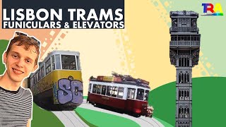 The 7 Hills of Lisbon | Trams, Funiculars, \u0026 Elevators