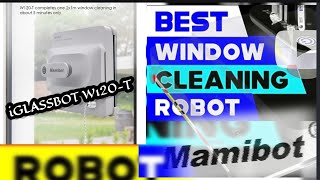 Mamibot iGLASSBOT W120-T window cleaning robot 4k