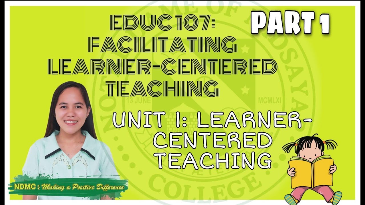 Unit 1: Learner- Centered Teaching: Foundations And Characteristics ...