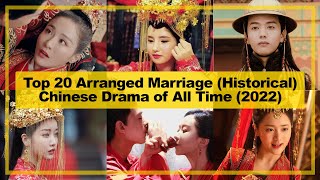 TOP 20【Arranged Marriage ─ Historical】CHINESE Drama of All Time《2022》