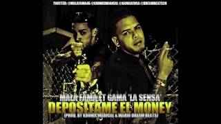 Mala Fama Ft Gama 'La Sensa' - Depositame El Money (Prod. By Kronix Magical)