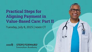 Practical Steps for Aligning Payment in Value-Based Care: Part II