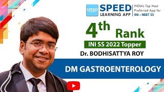 Rank 4,INI-SS 2022 – DM Gastroenterology - Topper Dr Bodhisattya Roy Chaudhuri from SPEED