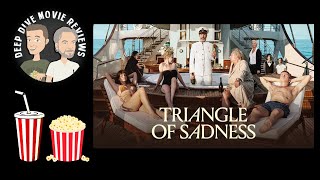 Triangle of Sadness - Movie Review