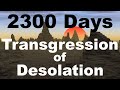 2300 Days of the Abomination of Desolation - Little Horn of Daniel 8 - Great Tribulation