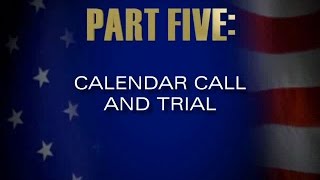 Calendar Call and Trial
