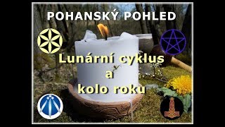 Pohanský pohled - Lunární cyklus a kolo roku