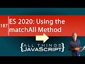 Latest JavaScript Features: Using the ES 2020 matchAll Method
