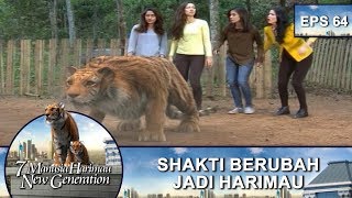 Shakti Jadi Harimau Demi Melindungi Temannya - 7 Manusia Harimau New Generation Eps 64 Part 1