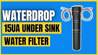 Waterdrop 15UA Under Sink Water Filter