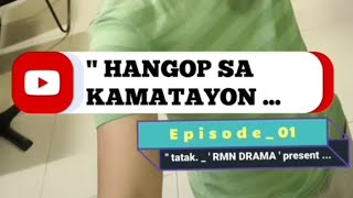 Hangop sa Kamatayon: Episode 01 |  Rmn Drama