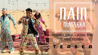 Nain Matakka (Official Teaser) | Marshall Sehgal Ft. Afsana Khan | Amiee Misobbah | Artiste First