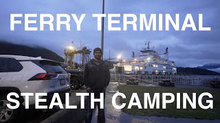 Ferry Terminal Stealth Camping
