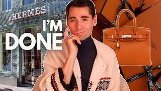 I’M DONE SHOPPING AT HERMÈS *FOR REAL* AFTER 10 YEARS | Birkin, Kelly & Reality of the Hermès Game