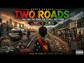 ▶️ Two Roads 🎵🎶🔴🟢🟡🎧🔊😎🇵🇬