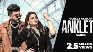 Anklets : Gurlez Akhtar Ft Sabba (HD Video) Beat || Yug  New Punjabi Song #newpunjabisong #trending