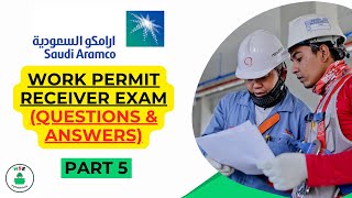 Aramco Work Permit Receiver Exam Part 5|| Work Permit receiver Question and Answer