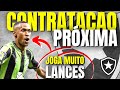 CONTRATAÇÃO pra resolver problema no Botafogo - Lances - Notícias do Botafogo